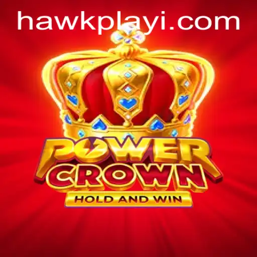 Exploring PowerCrown: The Ultimate Gaming Adventure Featuring Hawkplay